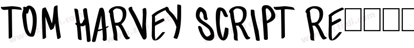 Tom Harvey Script Re字体转换